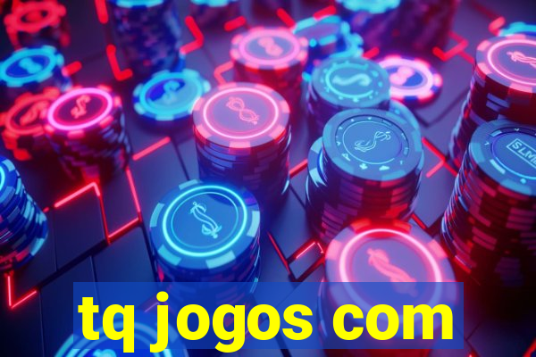 tq jogos com